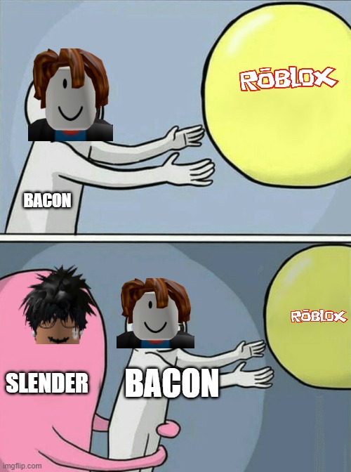 Running Away Balloon Meme | BACON; SLENDER; BACON | image tagged in memes,running away balloon | made w/ Imgflip meme maker