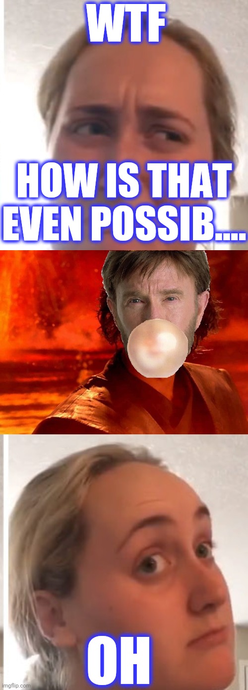 HOW IS THAT
EVEN POSSIB.... OH WTF | image tagged in kombucha girl,chuck norris blows bubble with now later | made w/ Imgflip meme maker
