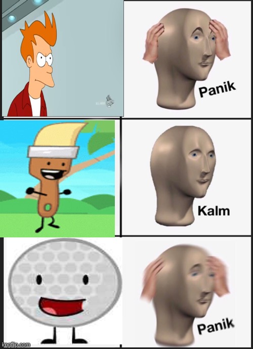 panik | image tagged in memes,panik kalm panik,bfdi | made w/ Imgflip meme maker