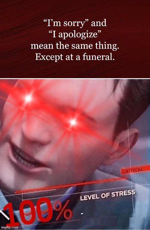 dark saying | image tagged in 100 stress | made w/ Imgflip meme maker