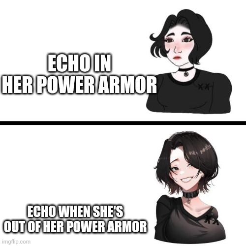 Doomer girl vs Anime Doomer girl | ECHO IN HER POWER ARMOR; ECHO WHEN SHE'S OUT OF HER POWER ARMOR | image tagged in doomer girl vs anime doomer girl | made w/ Imgflip meme maker