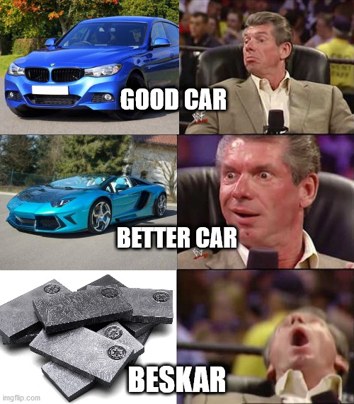 Good car, better car, beskar | GOOD CAR; BETTER CAR; BESKAR | image tagged in good better best,the mandalorian,star wars | made w/ Imgflip meme maker