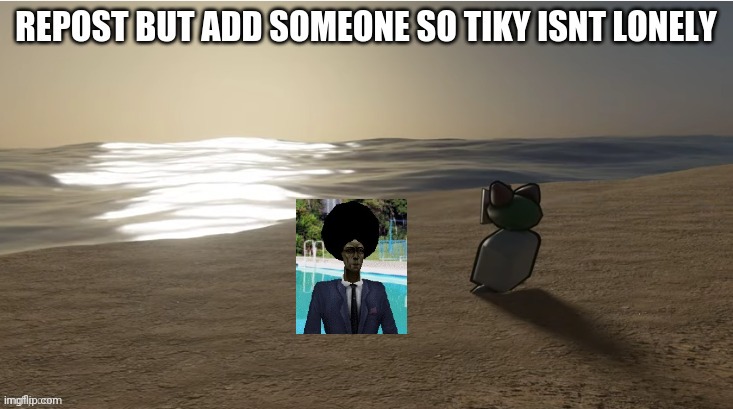 "Hello Mr.tiky, seems like you're all alone, lets have a fun adventure with gordon shall we?" | made w/ Imgflip meme maker