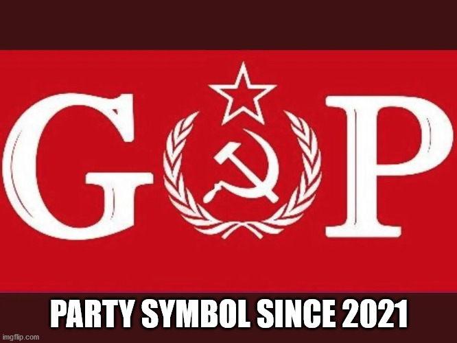 GOP reveals new symbol | PARTY SYMBOL SINCE 2021 | image tagged in communism,republicans,donald trump | made w/ Imgflip meme maker