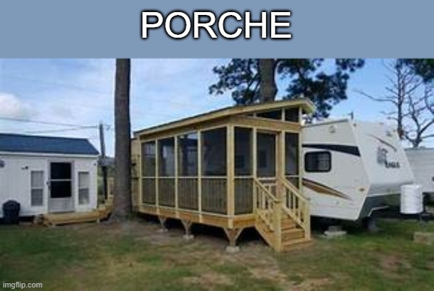 PORCHE | image tagged in cars,funny,car | made w/ Imgflip meme maker