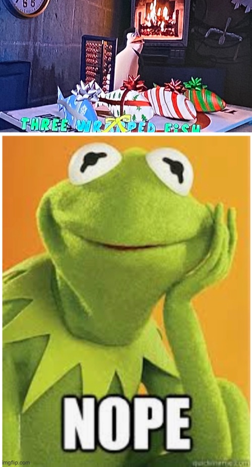 Can they count | image tagged in kermit the frog,penguins of madagascar,you had one job,wrong,christmas | made w/ Imgflip meme maker