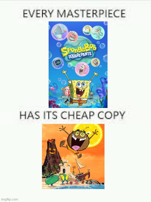 Its true | image tagged in every masterpiece has its cheap copy | made w/ Imgflip meme maker