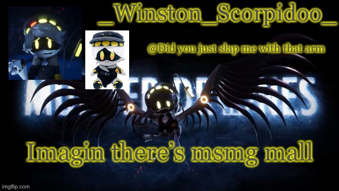 Winston’s murder drone temp | Imagin there’s msmg mall | image tagged in winston s murder drone temp | made w/ Imgflip meme maker