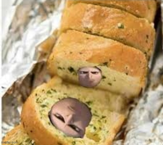 Gorlic bread | image tagged in gorlic bread | made w/ Imgflip meme maker