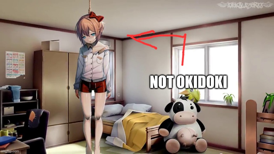 Sayori hanging doki doki | NOT OKIDOKI | image tagged in sayori hanging doki doki | made w/ Imgflip meme maker