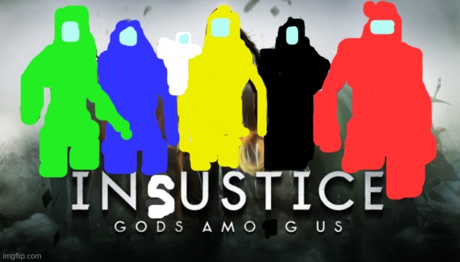 INSUSTICE: gods amogus | image tagged in sus,amogus,dc,injustice,art | made w/ Imgflip meme maker