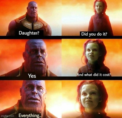 Infinity war did you do it | image tagged in infinity war did you do it | made w/ Imgflip meme maker