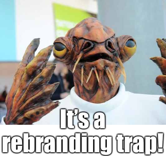 It’s a rebranding trap! | made w/ Imgflip meme maker