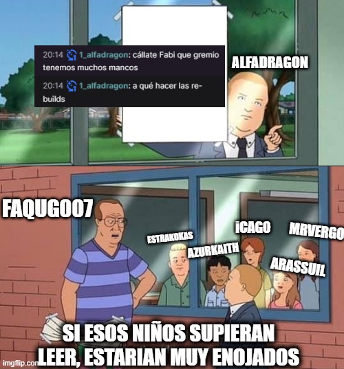 Noooo lo que dijo | ALFADRAGON; FAQUG007; MRVERGO; iCAGO; ESTRAKOKAS; ARASSUIL; AZURKAITH; SI ESOS NIÑOS SUPIERAN LEER, ESTARIAN MUY ENOJADOS | image tagged in epic seven | made w/ Imgflip meme maker