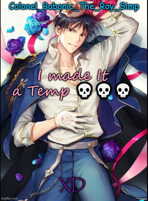 Roy temp #8 but sideways | I made It a Temp 💀💀💀; XD | image tagged in roy temp 8 but sideways | made w/ Imgflip meme maker