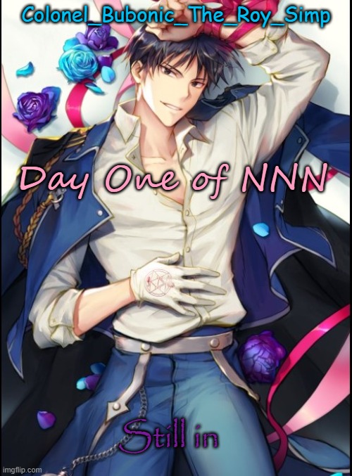 If females participate too | Day One of NNN; Still in | image tagged in roy temp 8 but sideways | made w/ Imgflip meme maker