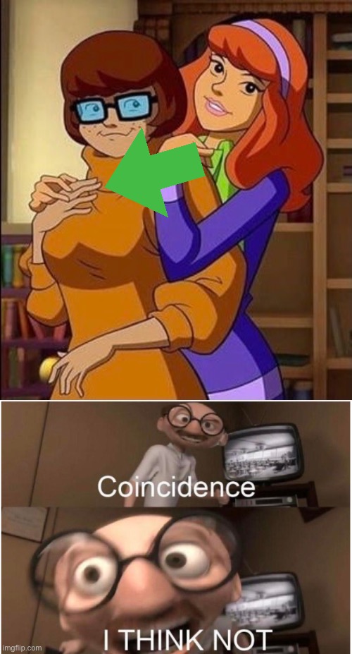 DaphnexVelma | image tagged in coincidence i think not,lesbian,scooby doo | made w/ Imgflip meme maker