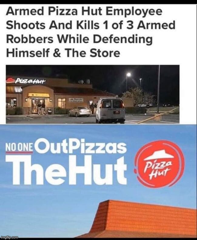No one out pizzas the hut | image tagged in memes,funny,no one out pizzas the hut,lmao,dark humor | made w/ Imgflip meme maker