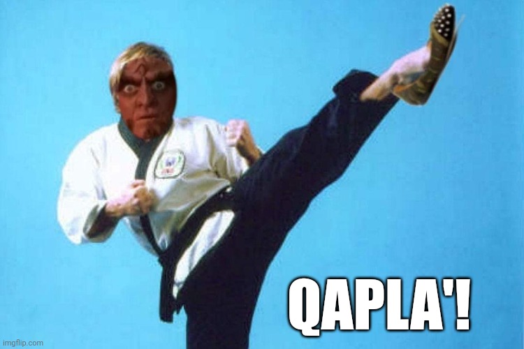 QAPLA'! | image tagged in gowron | made w/ Imgflip meme maker