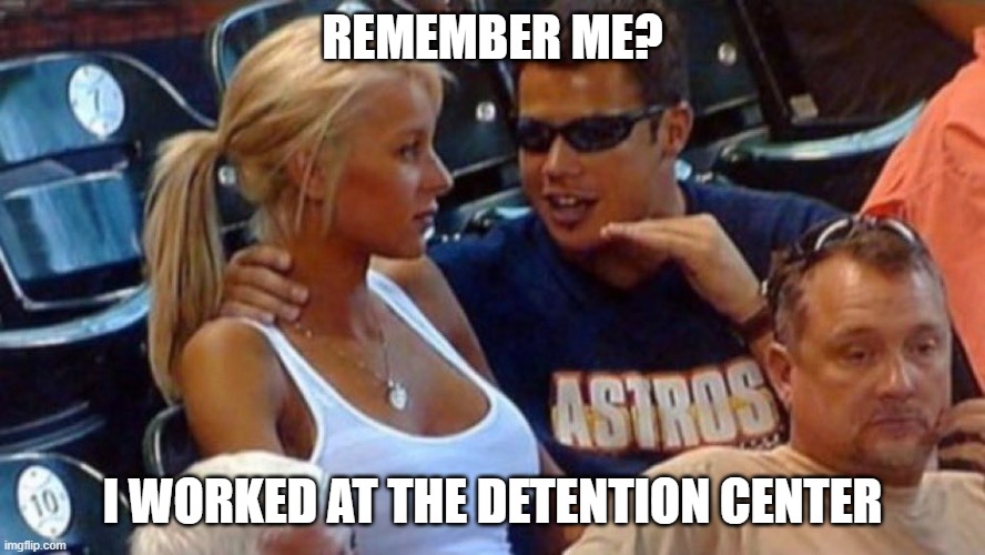 PARIS HILTON COOL GUY | REMEMBER ME? I WORKED AT THE DETENTION CENTER | image tagged in paris hilton cool guy | made w/ Imgflip meme maker