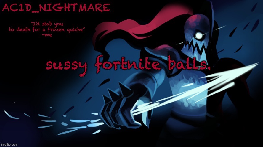 Acid’s temp | sussy fortnite balls. | image tagged in acid s temp | made w/ Imgflip meme maker