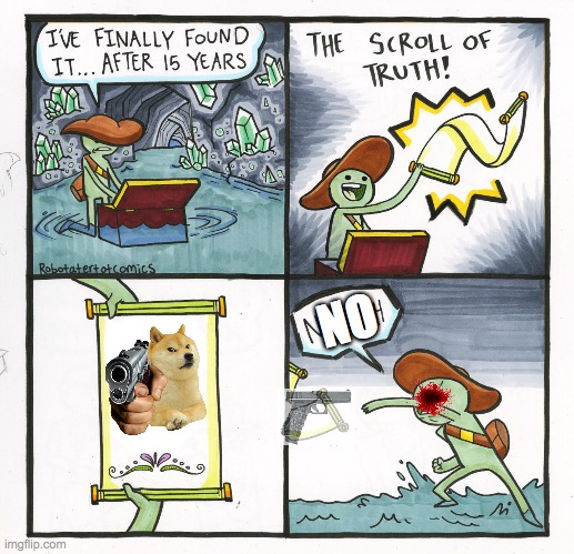 The Scroll Of Truth | NO | image tagged in memes,the scroll of truth | made w/ Imgflip meme maker