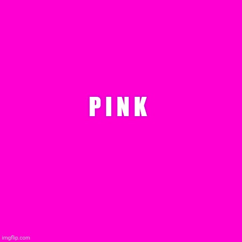 Blank Hot Pink Background | P I N K | image tagged in blank hot pink background | made w/ Imgflip meme maker