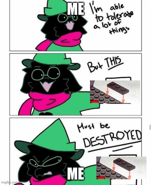 cursed lego | ME; ME | image tagged in ralsei destroy | made w/ Imgflip meme maker