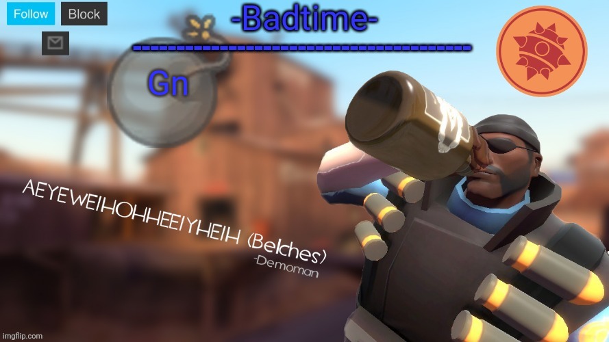 Badtime's Demoman template | Gn | image tagged in badtime's demoman template | made w/ Imgflip meme maker