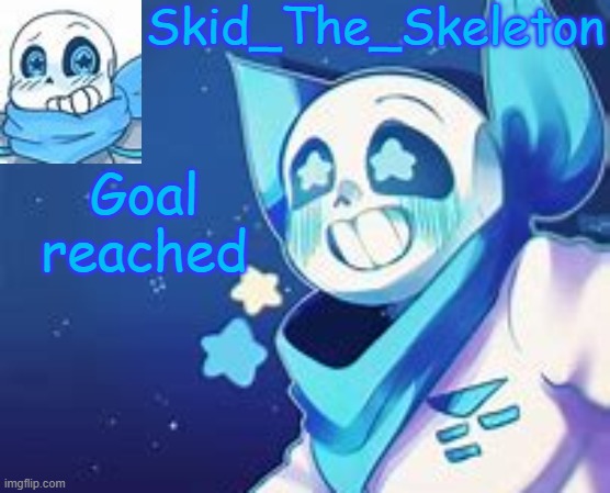 Skid's Swap temp | Goal reached | made w/ Imgflip meme maker