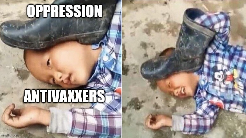 Pressing a Boot on Your Own Head | OPPRESSION; ANTIVAXXERS | image tagged in pressing a boot on your own head | made w/ Imgflip meme maker