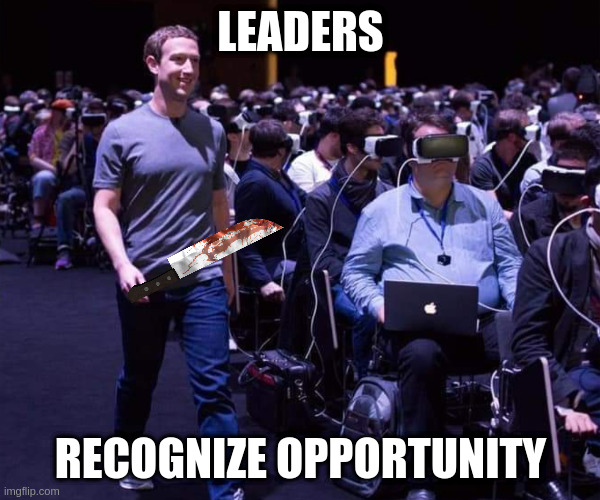 LEADERS; RECOGNIZE OPPORTUNITY | image tagged in normal,smile | made w/ Imgflip meme maker