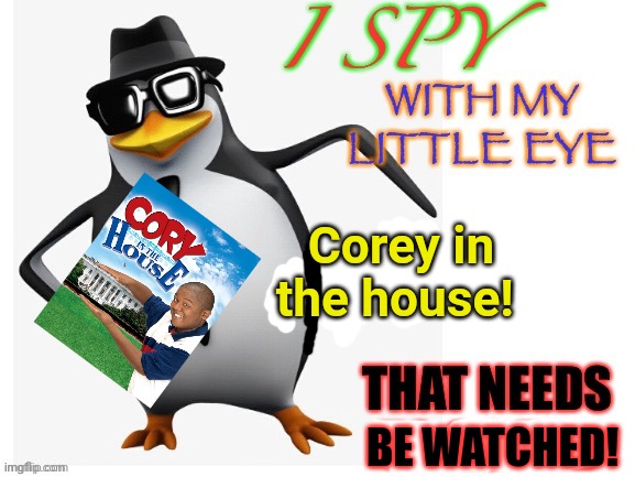 Defeat anime! Watch Corey in the house! | Corey in the house! BE WATCHED! | image tagged in no anime penguin,corey in the house,penguins,just watch it | made w/ Imgflip meme maker