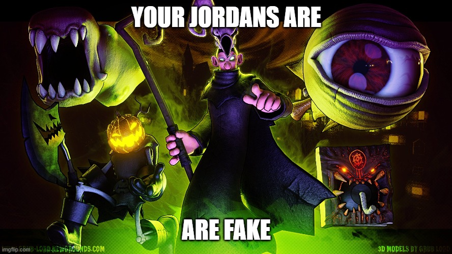 Merasmus | YOUR JORDANS ARE; ARE FAKE | image tagged in team fortress 2 | made w/ Imgflip meme maker