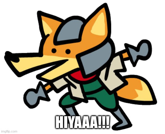 Melee Fox | HIYAAA!!! | image tagged in melee fox | made w/ Imgflip meme maker