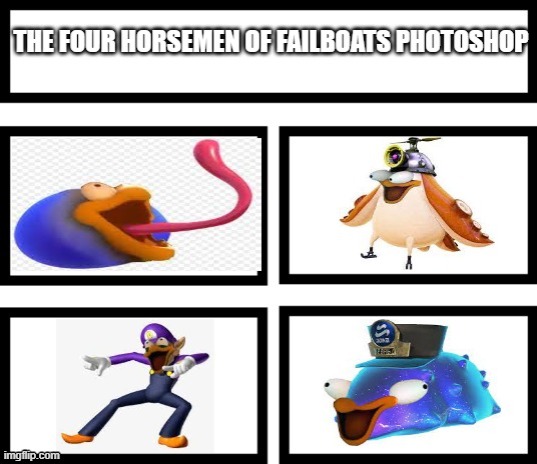 IDK if some of these aren't failboat, but they all came from him! | image tagged in gooey,failboat | made w/ Imgflip meme maker