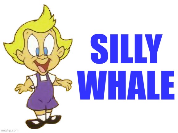 ▬▬ comment specific to | SILLY WHALE | image tagged in comment | made w/ Imgflip meme maker