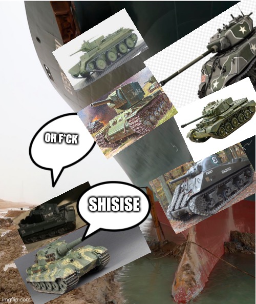 History sh*t post of tonks | OH F*CK; SHISISE | image tagged in suez-canal | made w/ Imgflip meme maker