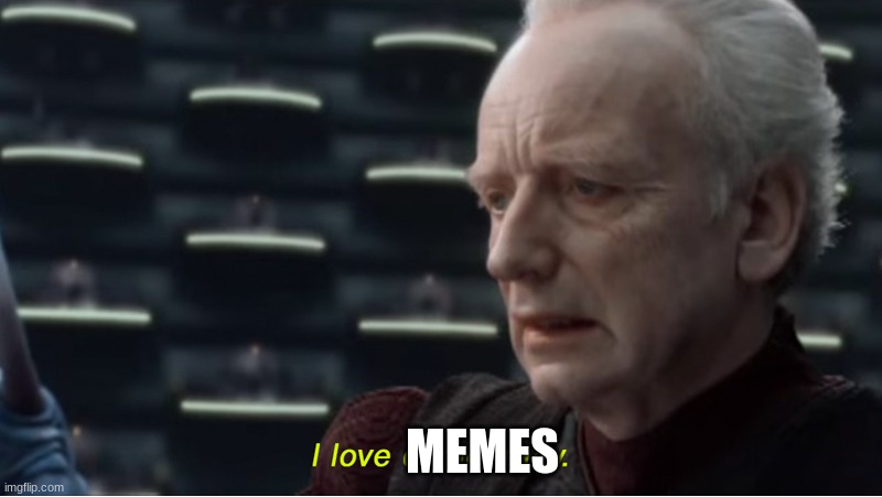 I love democracy | MEMES | image tagged in i love democracy | made w/ Imgflip meme maker