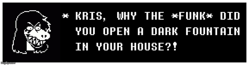 GOD DAMN IT KRIS | made w/ Imgflip meme maker