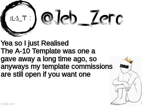 Jebs_Template | Yea so I just Realised The A-10 Template was one a gave away a long time ago, so anyways my template commissions are still open if you want one | image tagged in jebs_template | made w/ Imgflip meme maker