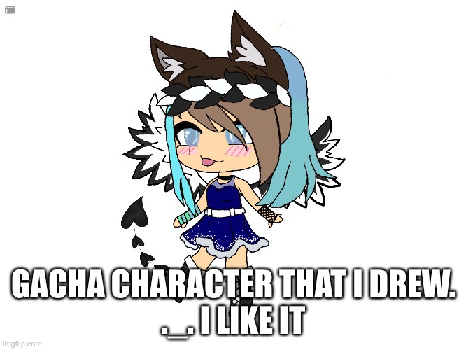 Gacha Person | GACHA CHARACTER THAT I DREW.
._. I LIKE IT | image tagged in drawing | made w/ Imgflip meme maker