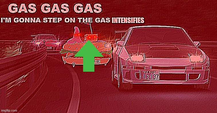 GAS GAS GAS INTENSIFIES | image tagged in gas gas gas intensifies | made w/ Imgflip meme maker