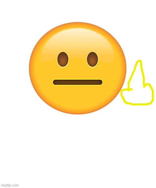 i know theres already a middle finger emoji in iphone but im andriod | image tagged in straight face,lol,haha,memes,emoji,middle finger | made w/ Imgflip meme maker
