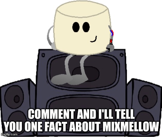 Mixmellow replace Girlfriend | COMMENT AND I'LL TELL YOU ONE FACT ABOUT MIXMELLOW | image tagged in mixmellow replace girlfriend | made w/ Imgflip meme maker