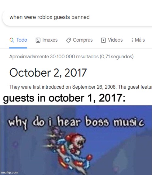 i know its been 4 years but i still miss them |  guests in october 1, 2017: | image tagged in why do i hear boss music,roblox,memes,funny | made w/ Imgflip meme maker