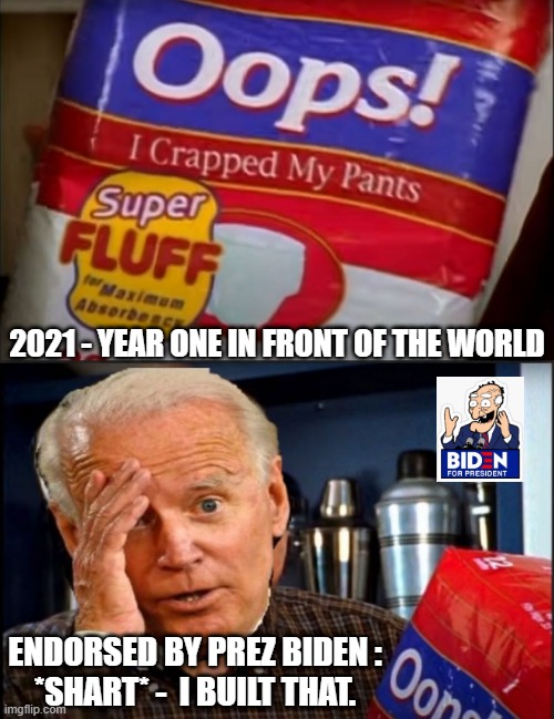 The World Is Watching | 2021 - YEAR ONE IN FRONT OF THE WORLD; ENDORSED BY PREZ BIDEN :
*SHART* -  I BUILT THAT. | image tagged in biden,harris,g20,liberals,democrats,triggered | made w/ Imgflip meme maker