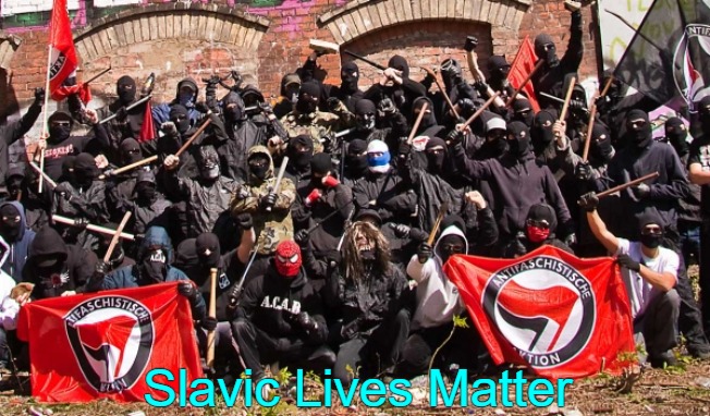 Antifa | Slavic Lives Matter | image tagged in antifa,slavic lives matter | made w/ Imgflip meme maker