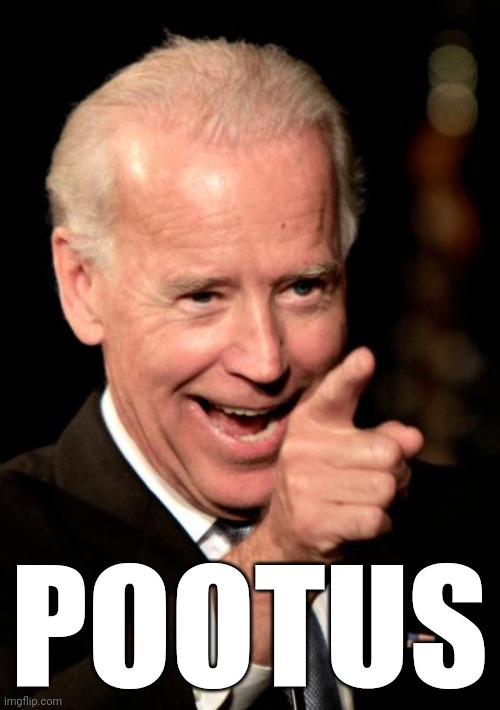 Secret Service Codename | POOTUS | image tagged in memes,smilin biden | made w/ Imgflip meme maker