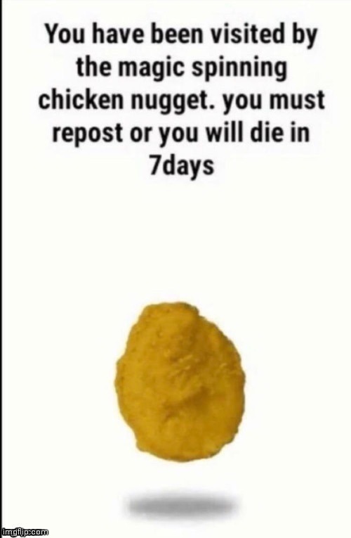 Repost Le chicken nuggie | image tagged in chicken nuggets | made w/ Imgflip meme maker